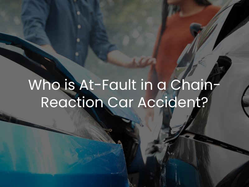 Who is At-Fault in a Chain-Reaction Car Accident?