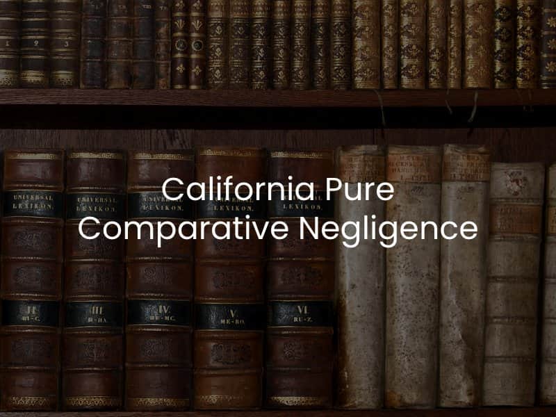 California Pure Comparative Negligence