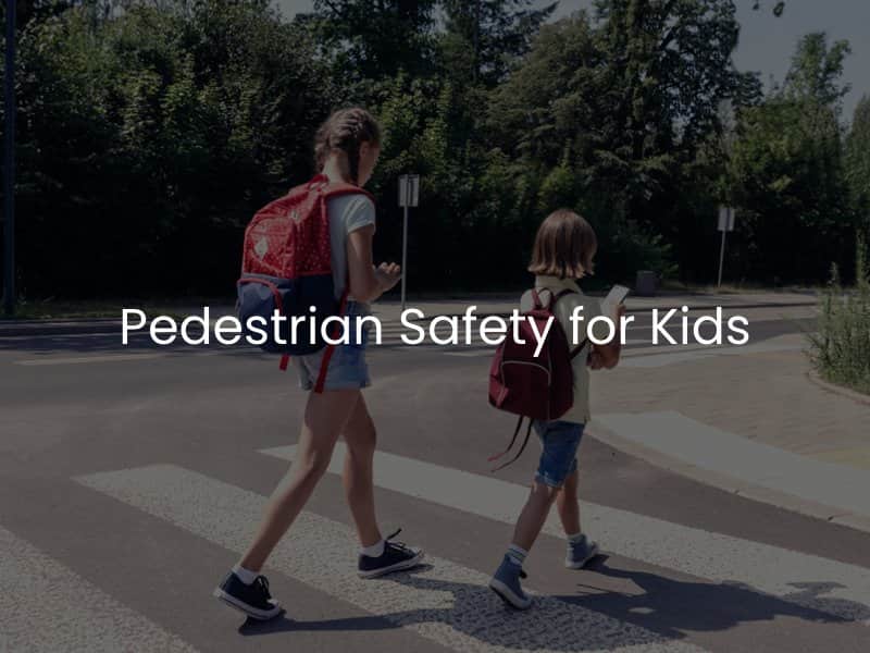 Pedestrian Safety for Kids