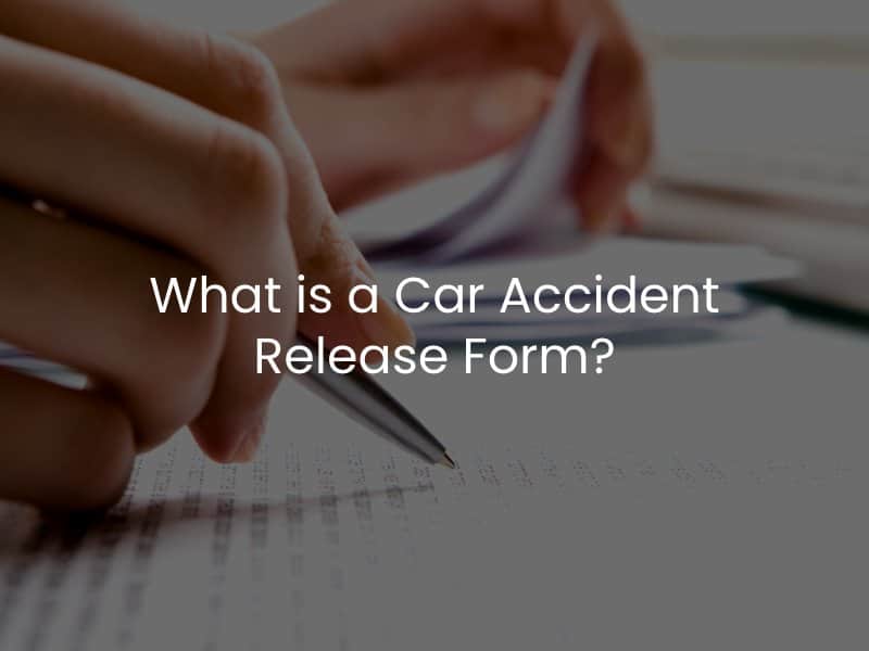 What is a Car Accident Release Form?