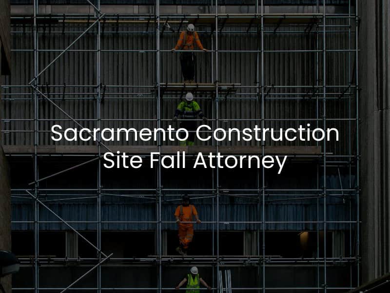 Sacramento Construction Site Fall Lawyer