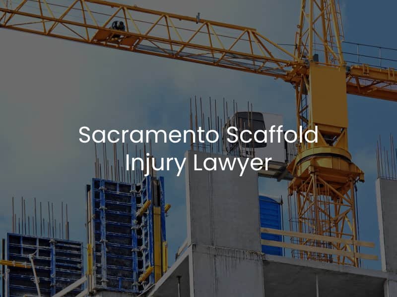 Sacramento Scaffold Injury Lawyer