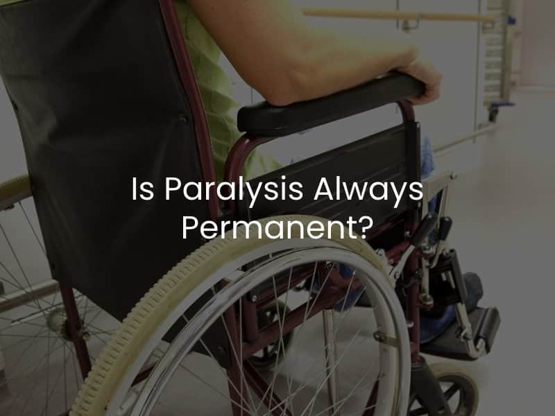 Is Paralysis Always Permanent?