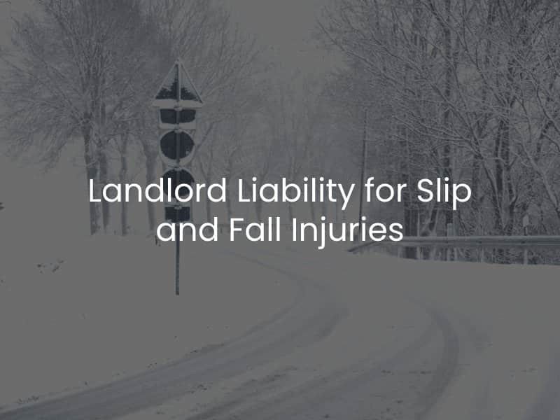 Landlord Liability for Slip and Fall Injuries