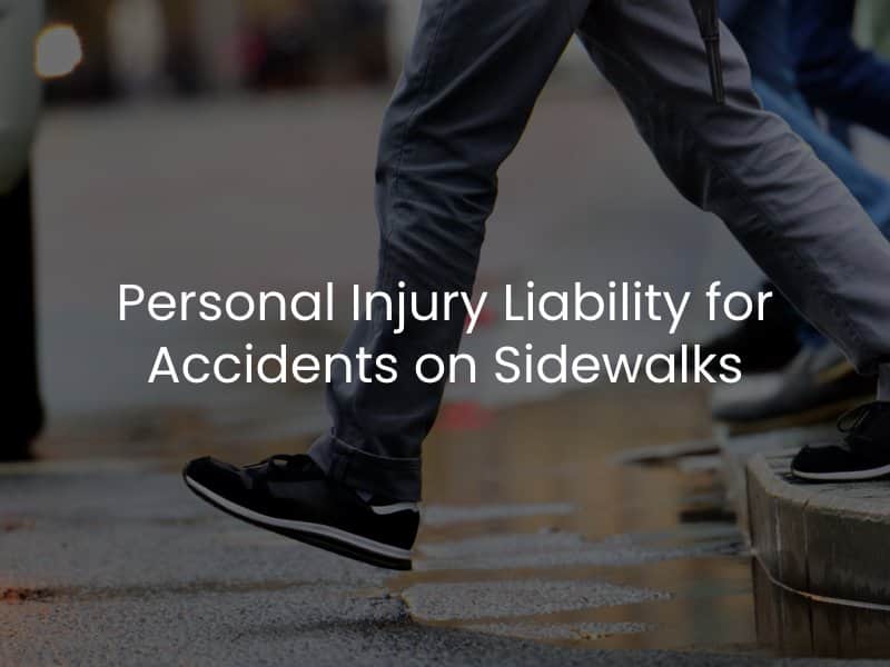 Personal Injury Liability for Accidents on Sidewalks