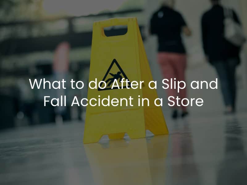 What to do After a Slip and Fall Accident in a Store
