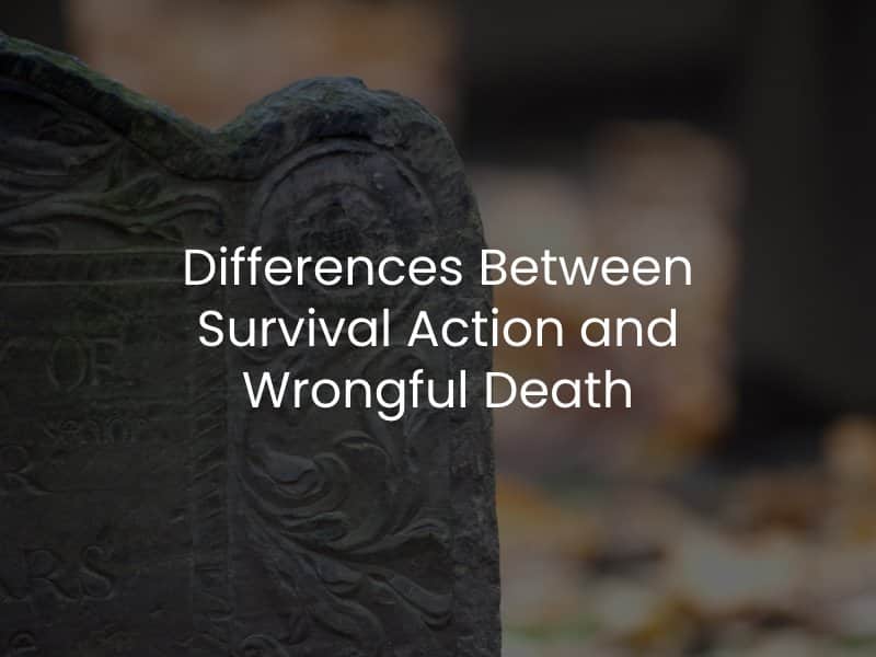 Differences Between Survival Action and Wrongful Death