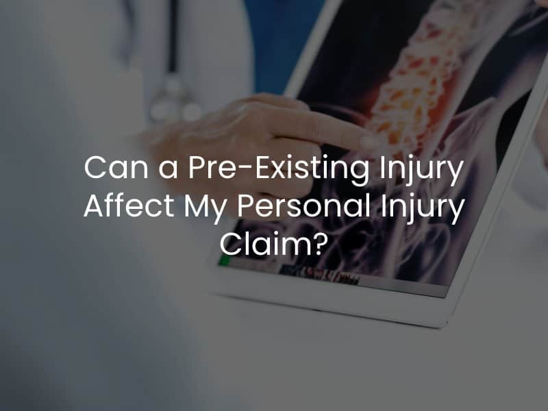 Can a Pre-Existing Injury Affect My Personal Injury Claim?