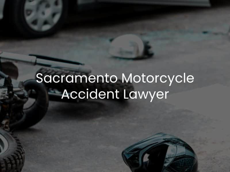 Sacramento Motorcycle Accident Lawyer