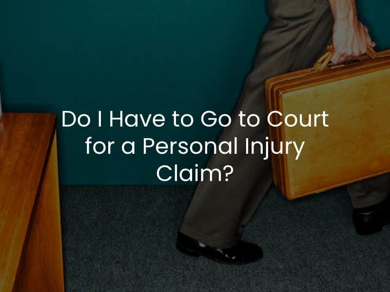 Do I Have to Go to Court for a Personal Injury Claim?