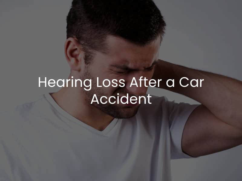 Hearing Loss After a Car Accident