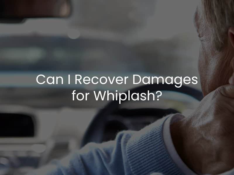 Can I Recover Damages for Whiplash?