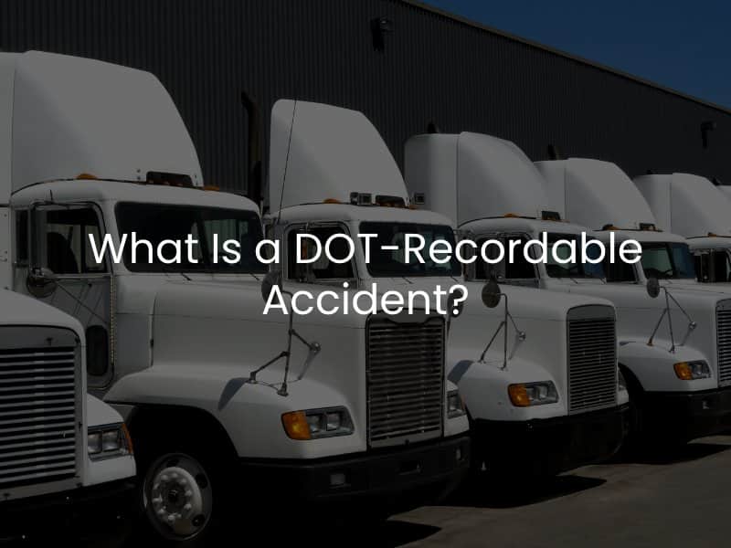 What Is a DOT-Recordable Accident?