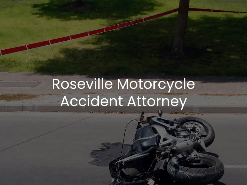 Roseville Motorcycle Accident Attorney