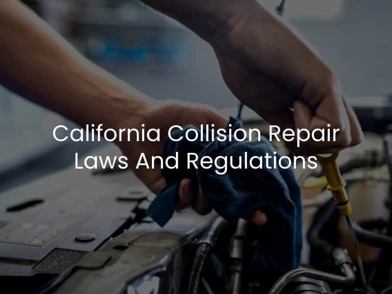 California Collision Repair Laws And Regulations