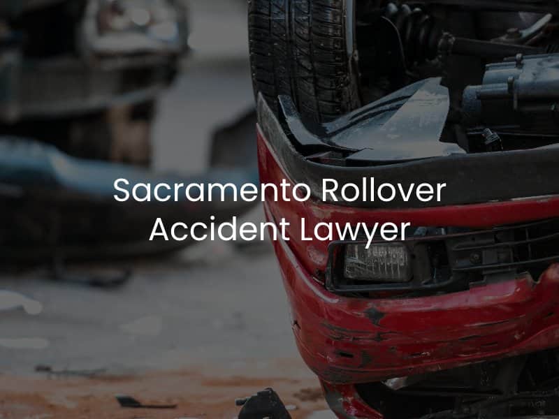 Sacramento Rollover Accident Lawyer