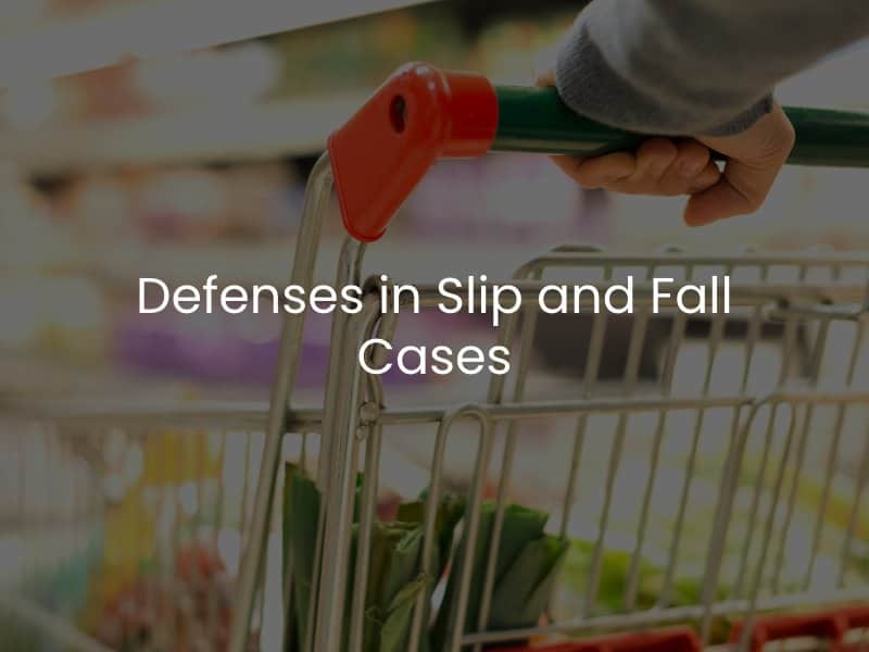 Defenses in Slip and Fall Cases