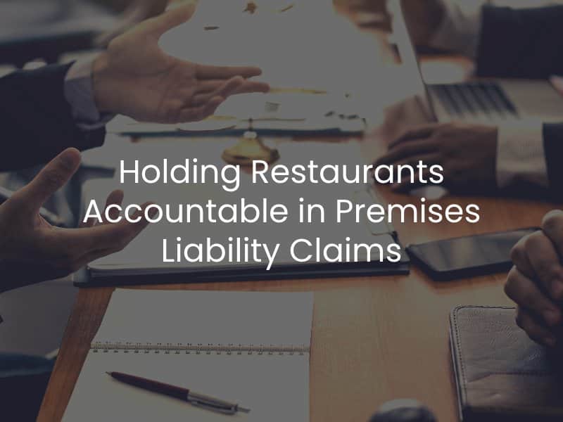 Holding Restaurants Accountable in Premises Liability Claims
