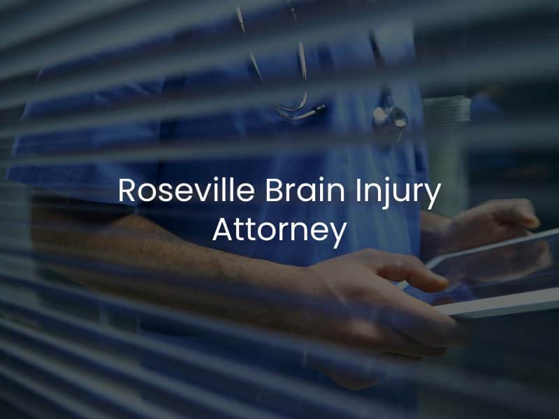 Roseville Brain Injury Attorney