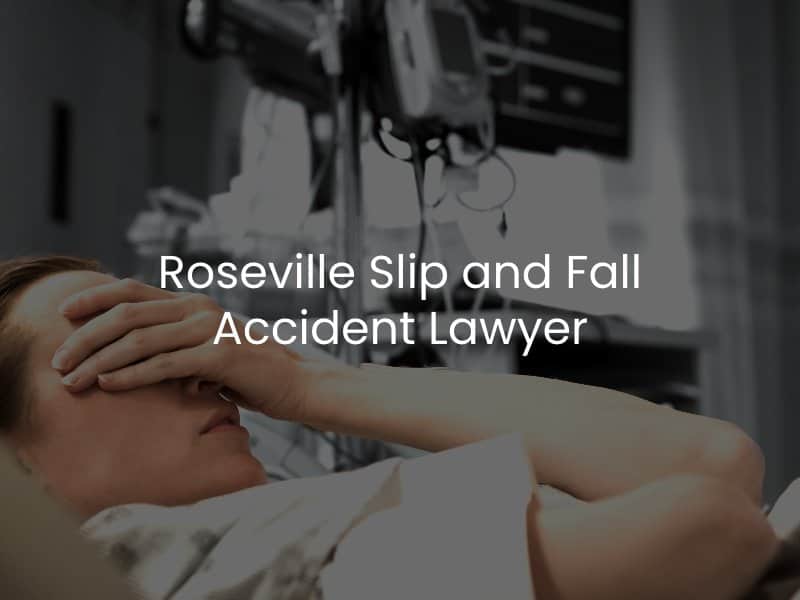 Roseville Slip and Fall Accident Lawyer