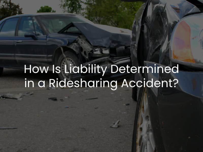 How Is Liability Determined in a Ridesharing Accident?