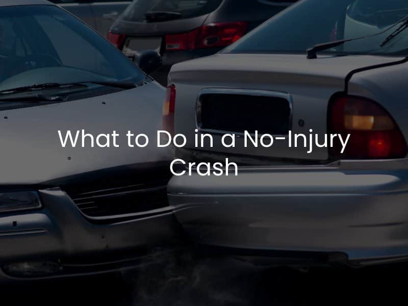 What to Do in a No-Injury Crash