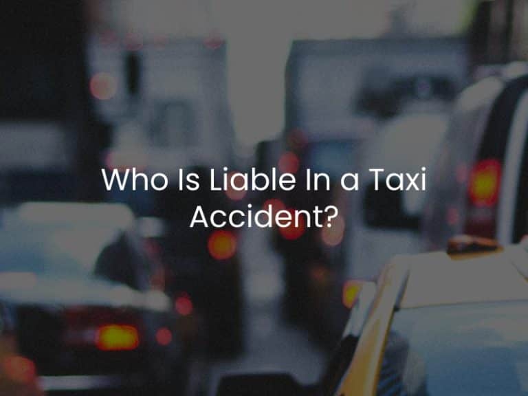 Who Is Liable In a Taxi Accident?