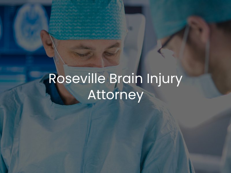 Roseville Brain Injury Attorney